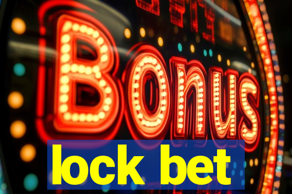 lock bet