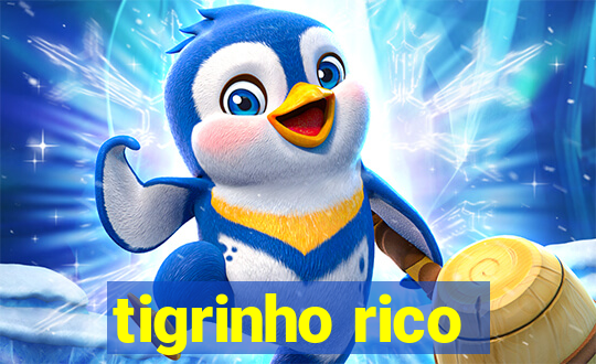 tigrinho rico