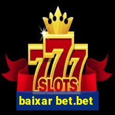 baixar bet.bet