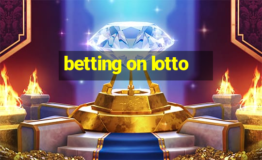 betting on lotto