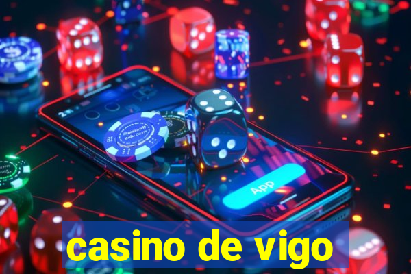 casino de vigo