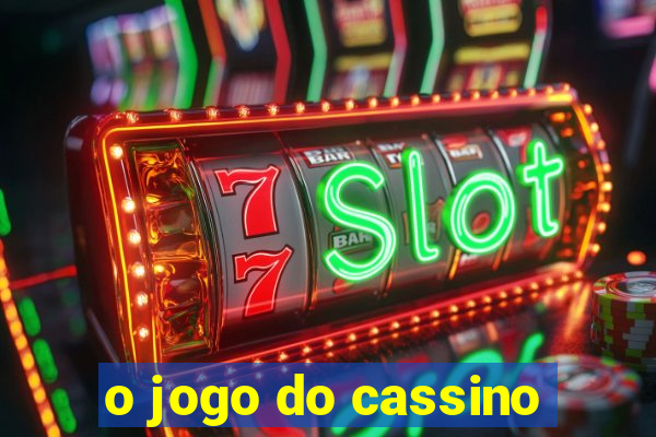 o jogo do cassino