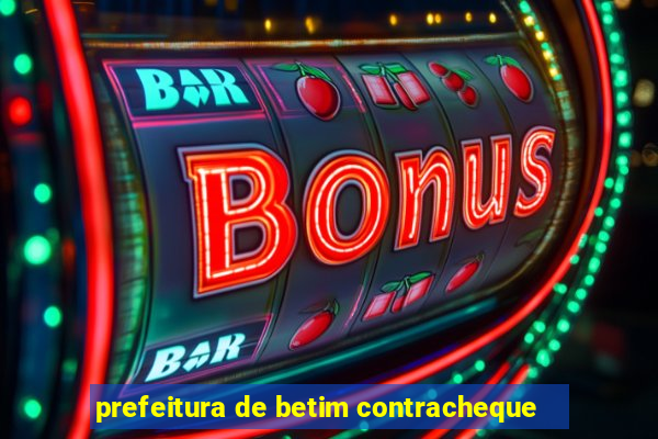 prefeitura de betim contracheque