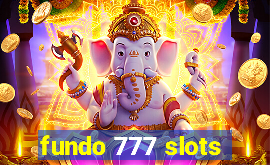 fundo 777 slots