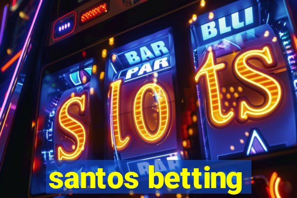 santos betting