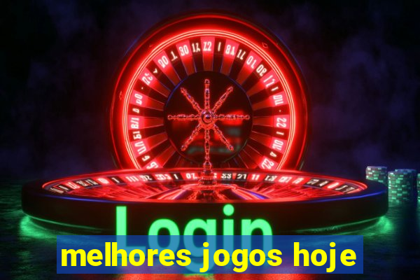 melhores jogos hoje