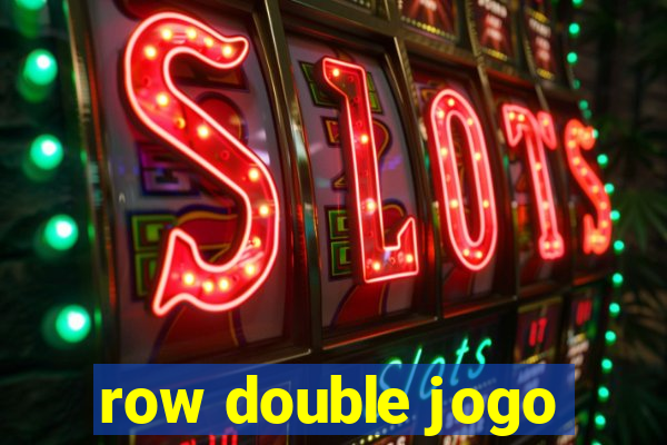 row double jogo