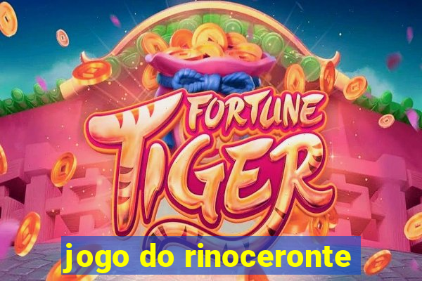 jogo do rinoceronte