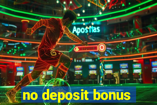 no deposit bonus