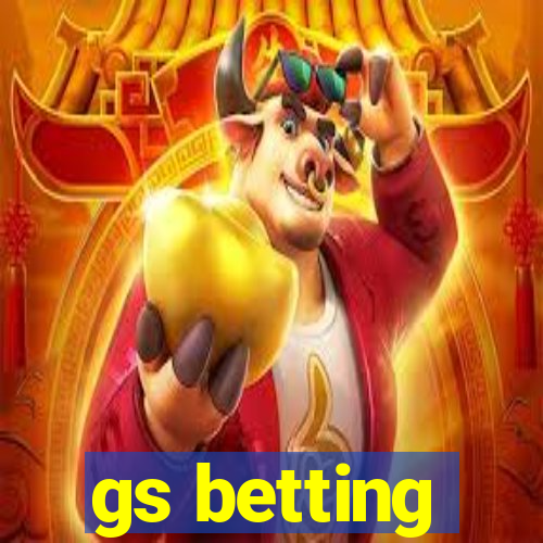 gs betting