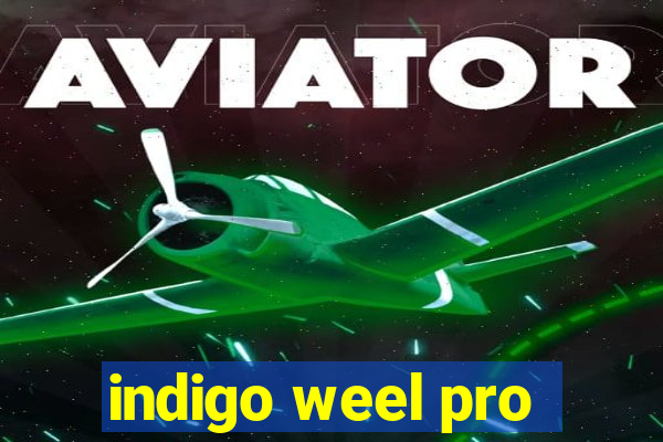 indigo weel pro