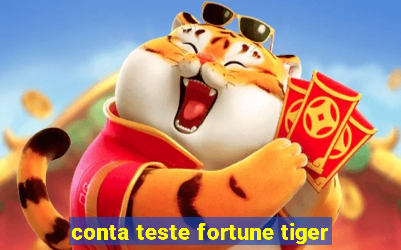 conta teste fortune tiger