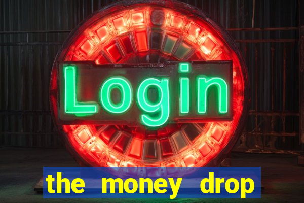 the money drop live casino