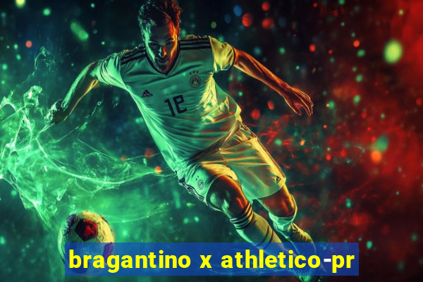 bragantino x athletico-pr