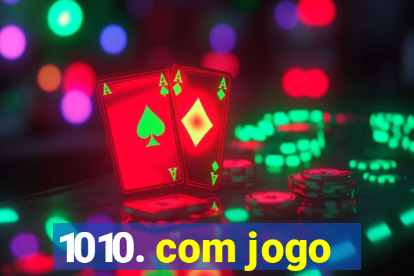 1010. com jogo