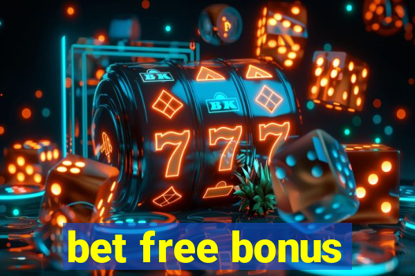 bet free bonus