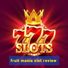 fruit mania slot review