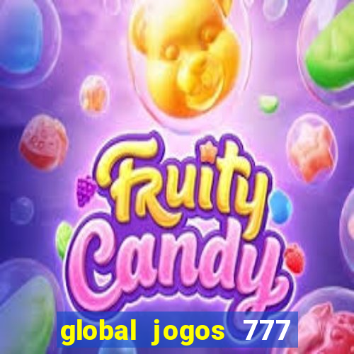 global jogos 777 paga mesmo