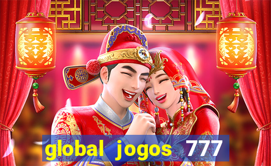 global jogos 777 paga mesmo