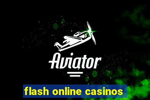 flash online casinos