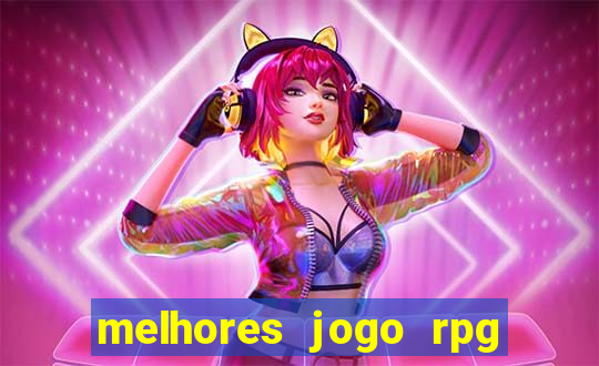 melhores jogo rpg para android