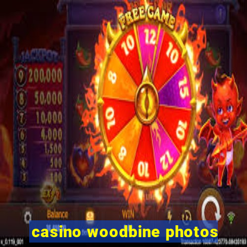 casino woodbine photos