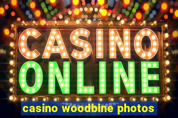 casino woodbine photos