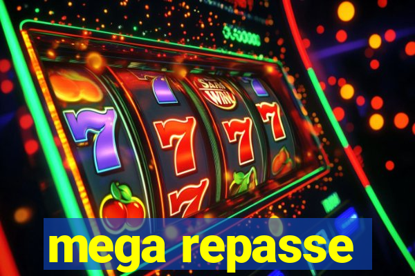 mega repasse