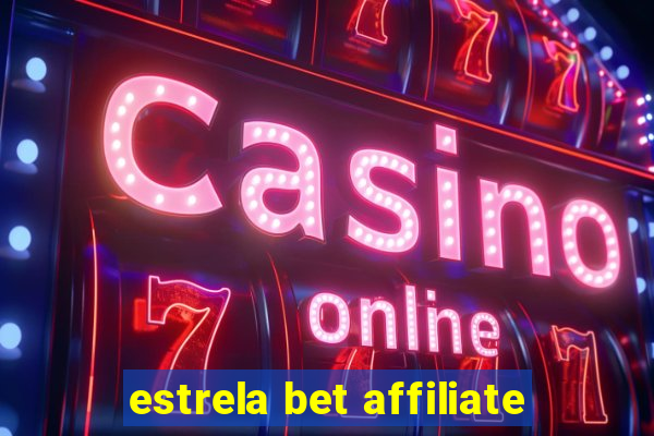 estrela bet affiliate