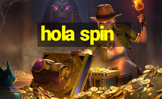 hola spin