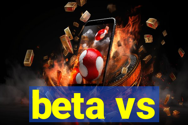 beta vs