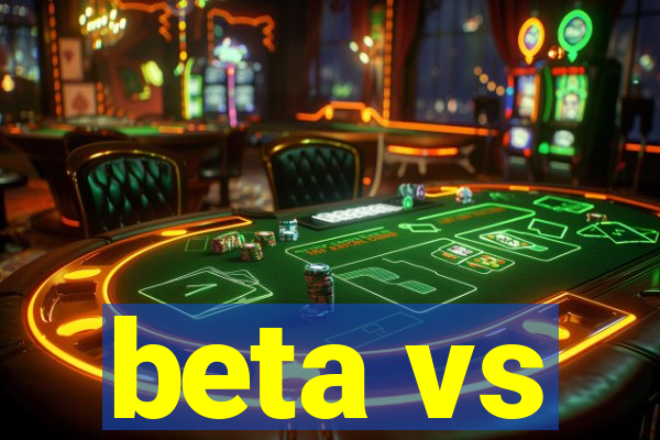 beta vs