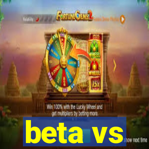 beta vs