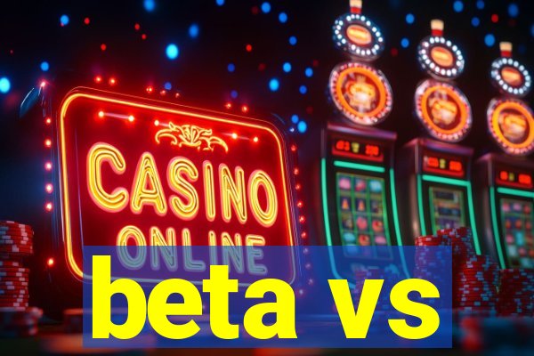 beta vs