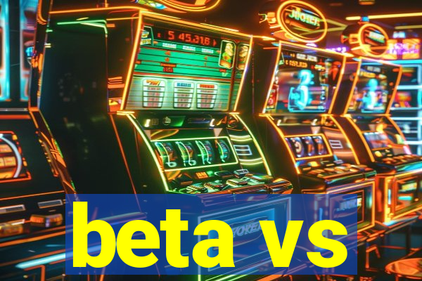 beta vs