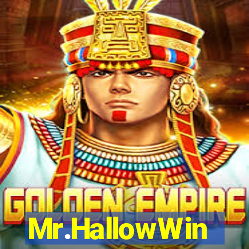 Mr.HallowWin