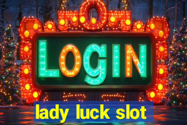 lady luck slot