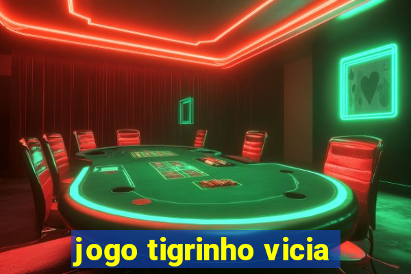 jogo tigrinho vicia