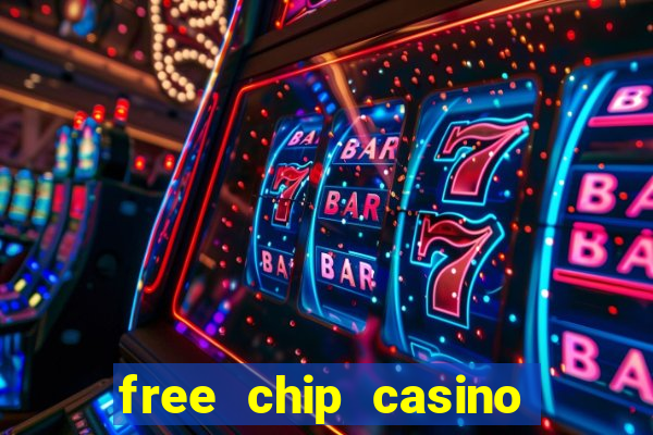 free chip casino no deposit