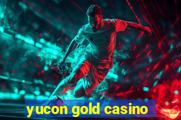 yucon gold casino