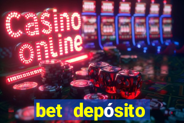 bet depósito mínimo 1 real