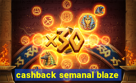 cashback semanal blaze