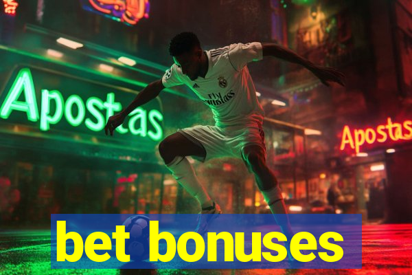 bet bonuses