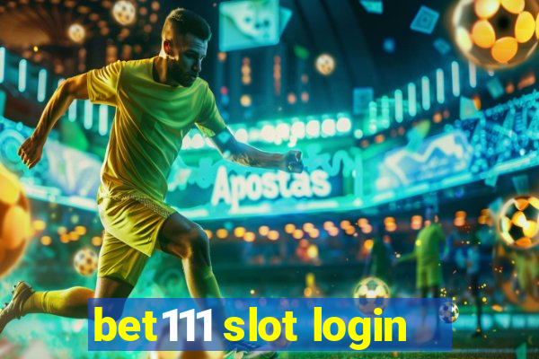 bet111 slot login