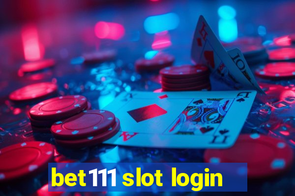 bet111 slot login