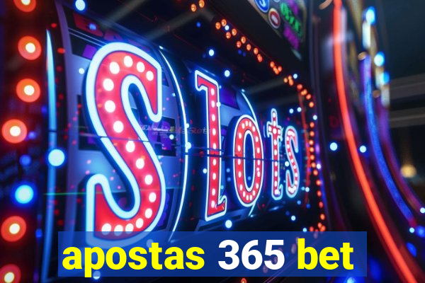 apostas 365 bet