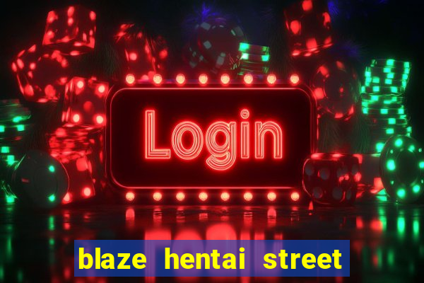 blaze hentai street of rage