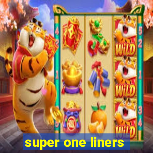 super one liners