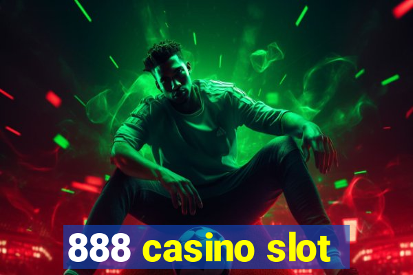 888 casino slot