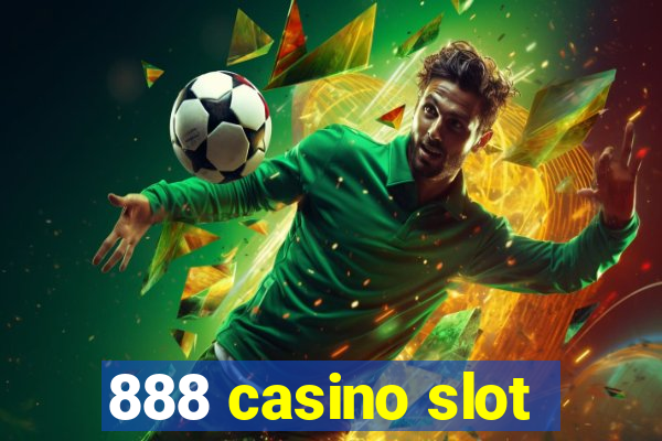 888 casino slot